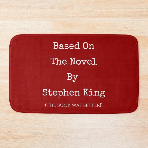 Item preview, Based on The Novel by Stephen King, The Book Was Better. Funny Horror Book Lover Design designed and sold by Constant Readers.