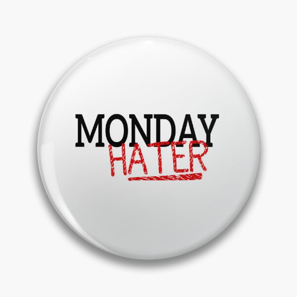 Item preview, I am  A Monday Hater  designed and sold by YSNbr.