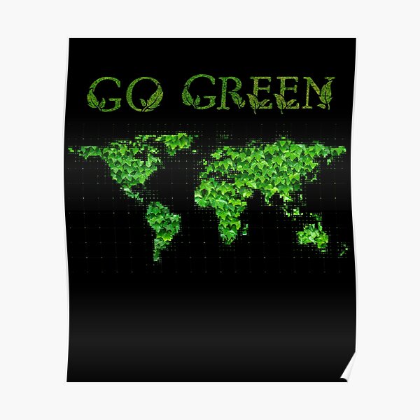 Go Green Awareness Posters For Sale | Redbubble