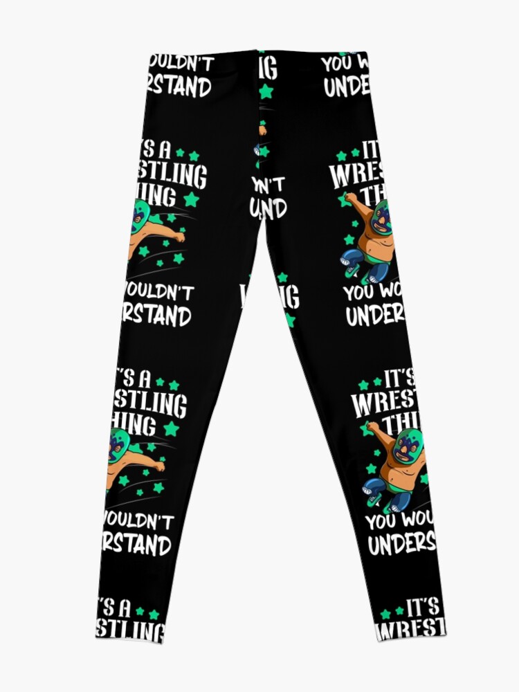Discover It's a Wrestling Thing you wouldn't Understand - Funny Mexican Wrestling gift Leggings