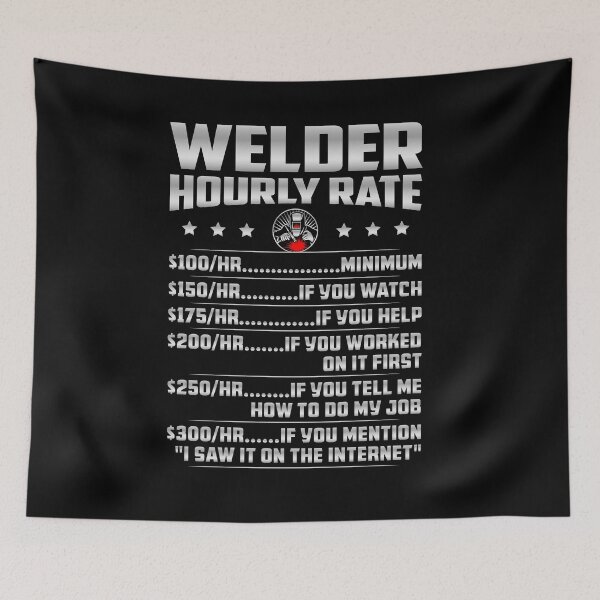 Item preview, Welder Hourly Rate Funny Welding Tig Mig Arc Weld designed and sold by abulfaruque.