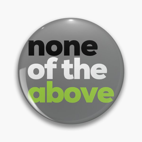 Item preview, None of the Above. Agender Pride designed and sold by Subtle Pride Shop.