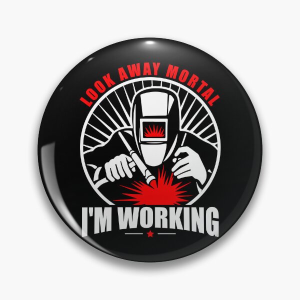 Item preview, Funny Welding Look Away Mortal, I'm Working Welder Humor designed and sold by abulfaruque.