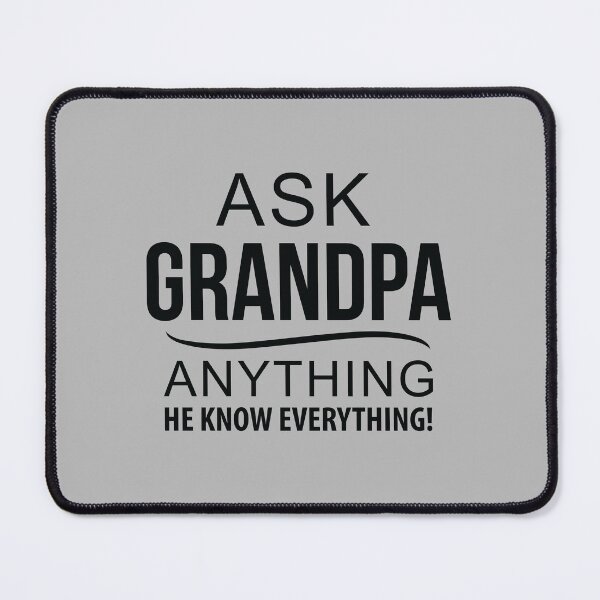 Item preview, Funny Fathers Day Gift For Grandpa-Ask Grandpa Anything He Know Eveything designed and sold by namiabi.