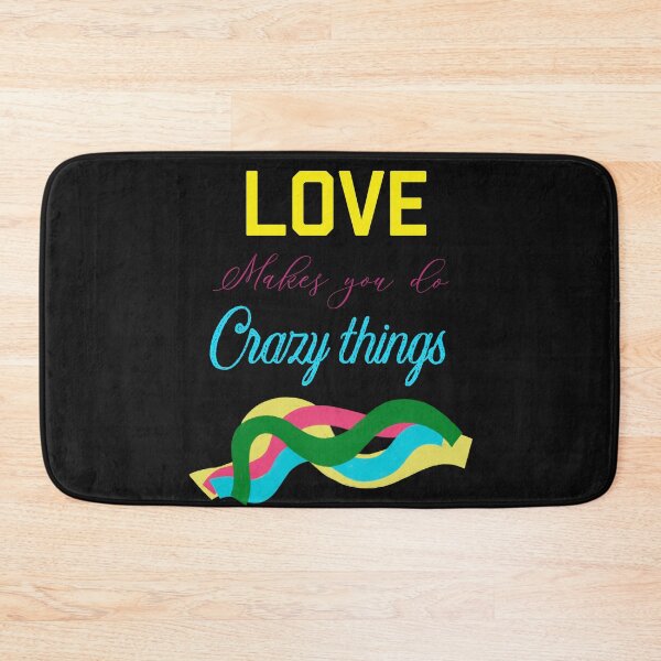 Item preview,  LOVE MAKES YOU DO CRAZY THINGS designed and sold by ZubiyaArt.