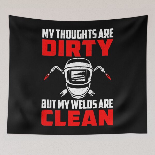Item preview, Welder My Thoughts Are Dirty but My Welds Are Clean Funny Welding designed and sold by abulfaruque.