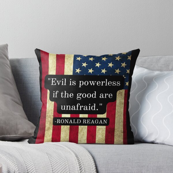 Item preview, "Evil is powerless if the good are unafraid." Ronald Reagan Quote designed and sold by NerdGrrl.