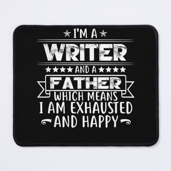 Item preview, I39;m A Writer And A Father Funny Writer Gift Father39;s Day T-Shirt designed and sold by AglerMiles.