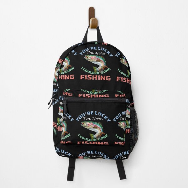 Item preview, Youre Lucky Im Here I Could Have Gone Fishing designed and sold by david parry.