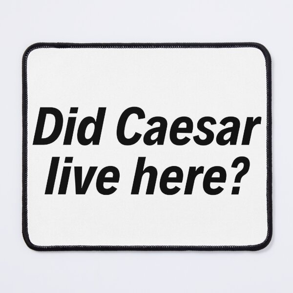 Item preview, Did Caesar live here - The Hangover designed and sold by thereelartist.