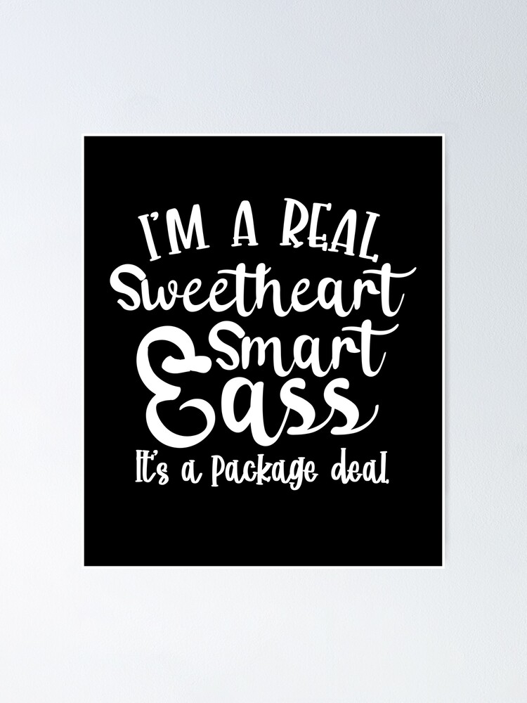 I'm A Real Sweetheart And Smart Ass It's A Package Deal. Witty Coffee & Tea  Gift Mug For Young Lady, Girlfriend, Teen, School Girl, Mom, Wife, Moms,  Wives, Girlfriends And Young Ladies (