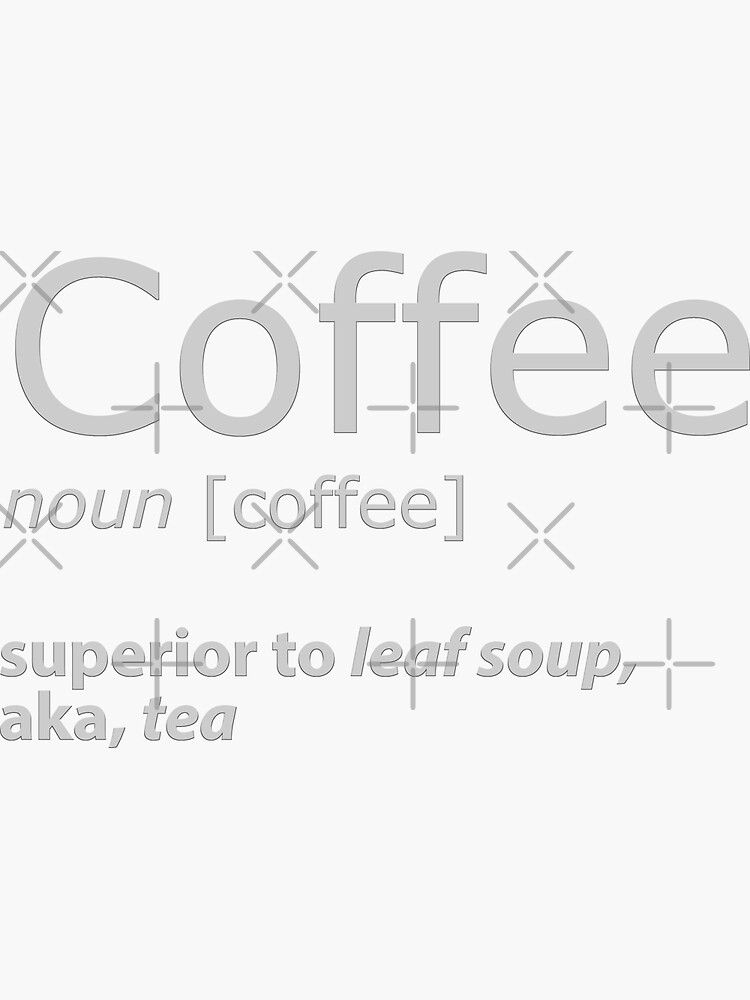 "Coffee definition funny" Sticker by HellsJanitor Redbubble