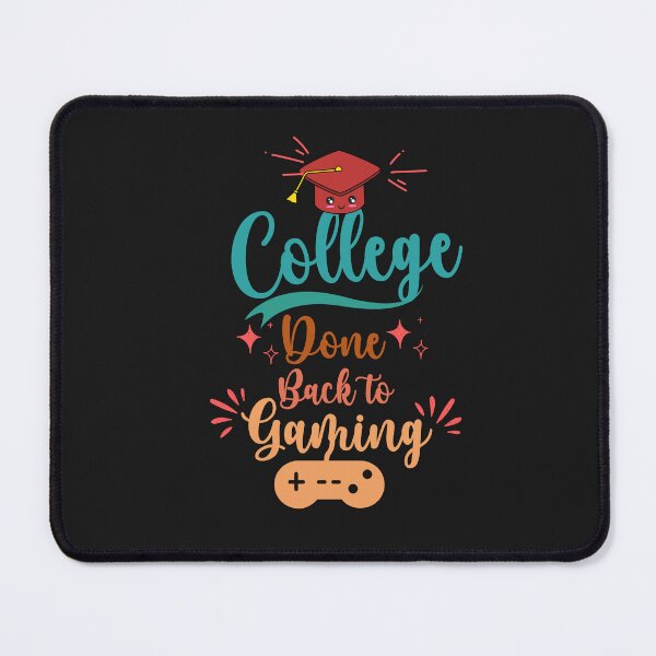 Item preview, College Done Back To Gaming - Graduation | Graduation Day 2022 designed and sold by Rainbow Designs.