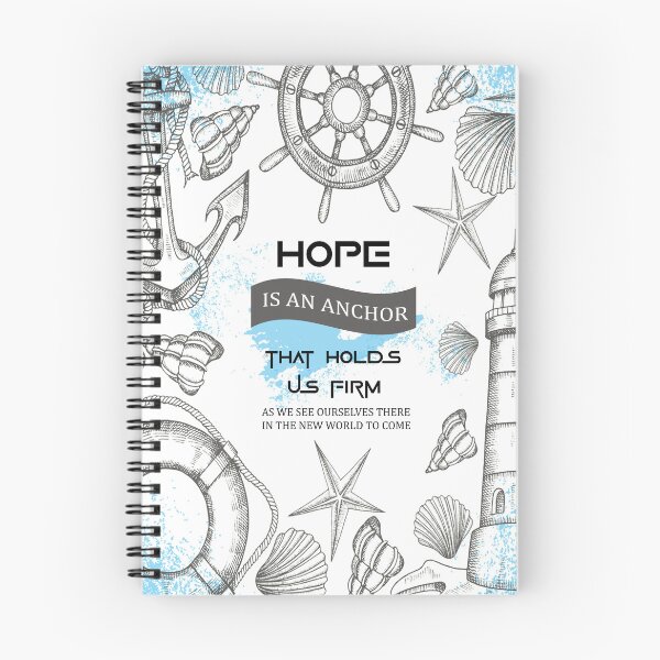 Item preview, Hope Is An Anchor That Holds Us Firm Spiral Notebook designed and sold by crafts-gift.