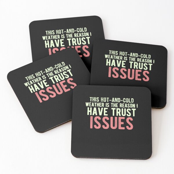 Item preview, This hot-and-cold weather is the reason I have trust issues.Cute Spring Quote designed and sold by Quotes ⭐⭐⭐⭐⭐.