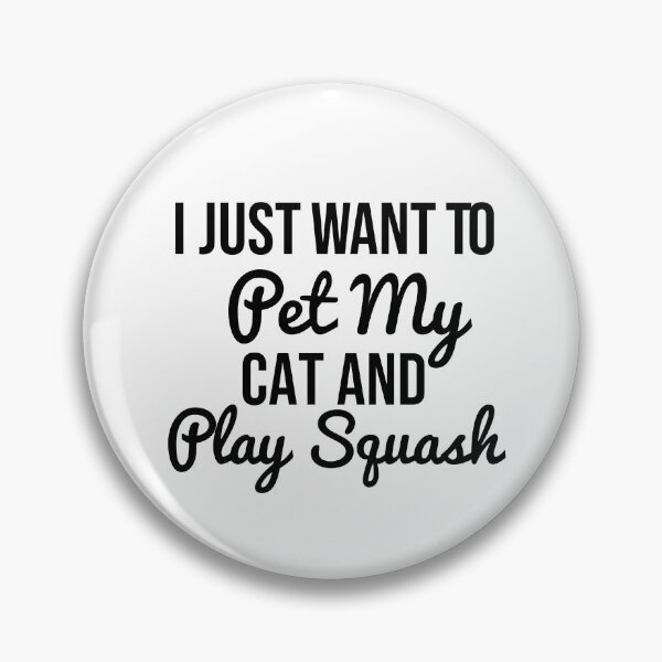Item preview, Funny Cat Quote Squash, I Just Want To Pet My Cat And Play Squash, Gift Idea For Cats Lover Squash, Gift for Men and Women Who Are Cat Lovers designed and sold by adjamine.