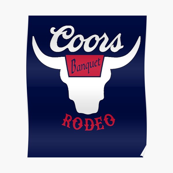 "Coors Banquet Beer Rodeo Bull" Poster for Sale by TheDaltons Redbubble
