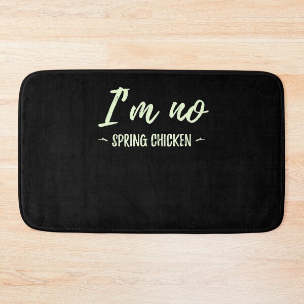 Item preview, I’m no spring chicken  Cute Spring Quote designed and sold by Quotes ⭐⭐⭐⭐⭐.
