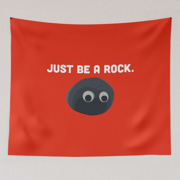 Item preview, Just be a rock. designed and sold by NoirPineapple.