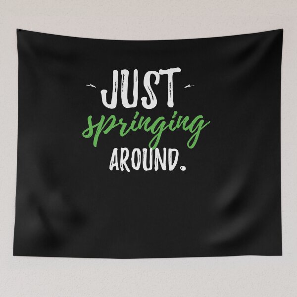 Item preview, Just springin’ around. Cute Spring Quote designed and sold by Quotes ⭐⭐⭐⭐⭐.