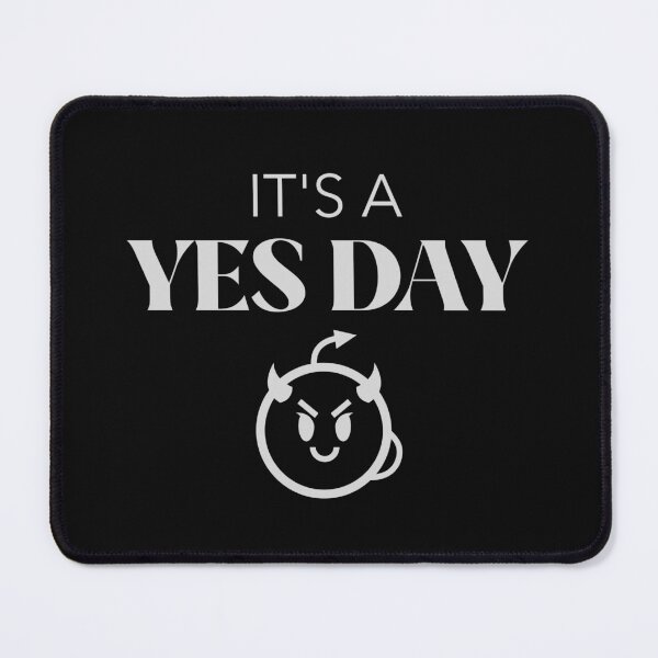 Item preview, IT'S A YES DAY designed and sold by CelioByDesign.