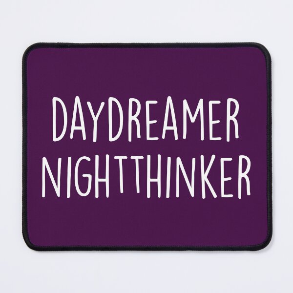 Item preview, Daydreamer Night Thinker Quote designed and sold by quarantine81.