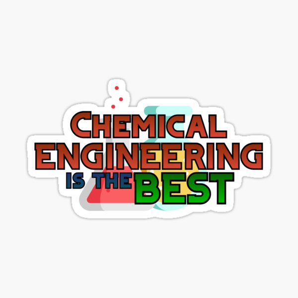 chemical-engineering-is-the-best-sticker-by-uksuperstickers-redbubble