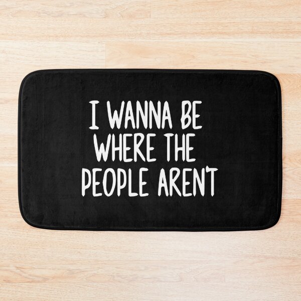 Item preview, I wanna be  where the people aren't  designed and sold by pnkpopcorn.