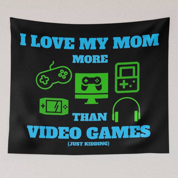 Item preview, I love my mom more than video games designed and sold by Boldandvivid.