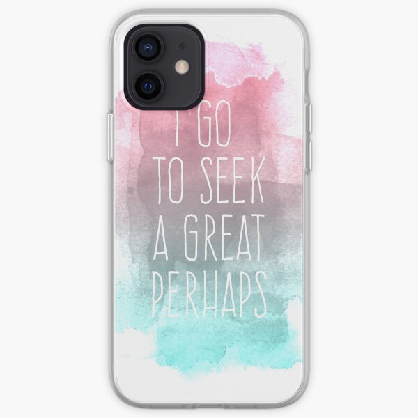 I go to seek a great perhaps, quote iPhone Soft Case