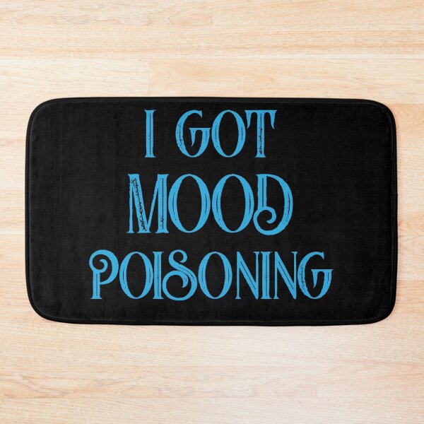 Item preview, I got mood poisoning  designed and sold by pnkpopcorn.