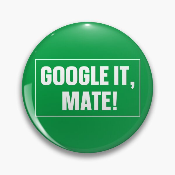 Item preview, Google It, Mate! Australian elections The Greens 2022 designed and sold by MagicStrawberry.