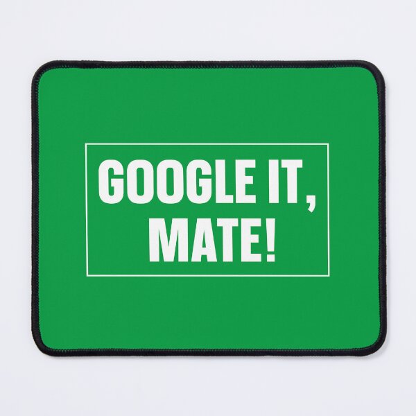 Item preview, Google It, Mate! Australian elections The Greens 2022 designed and sold by MagicStrawberry.