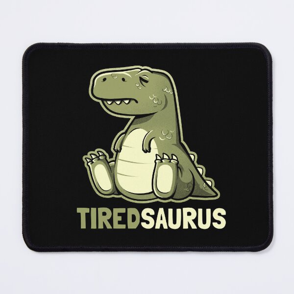 Item preview, Tiredsaurus - Funny Lazy Dinosaur Gift designed and sold by EduEly.