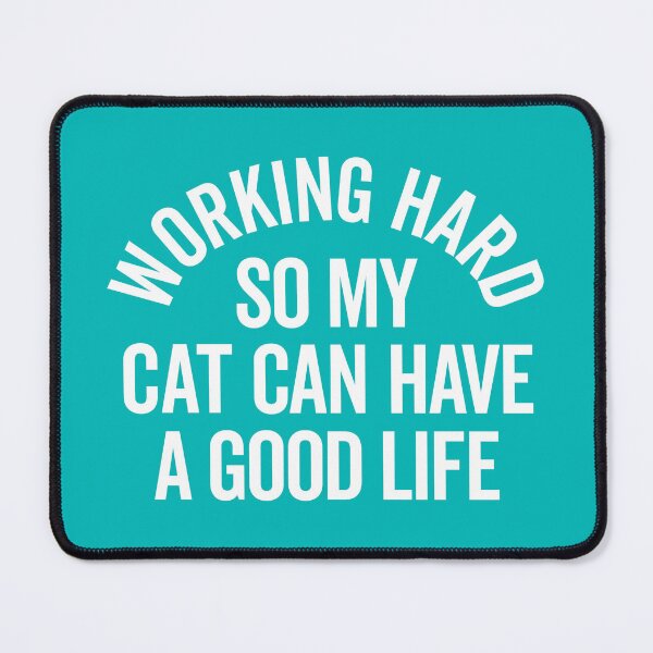 Item preview, Working Hard Cat Good Life Funny Quote designed and sold by quarantine81.