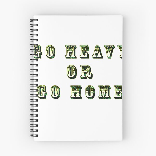 Item preview, Go HEAVY OR Go Home T shirt design designed and sold by DinoCook.