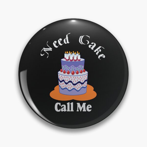 Item preview, Need Cake Call Me-Cake and Coffee Addict designed and sold by alayal57.