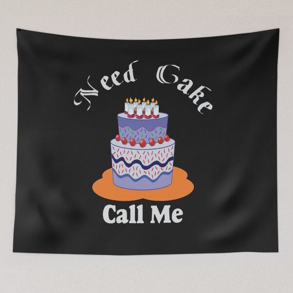 Item preview, Need Cake Call Me-Cake and Coffee Addict designed and sold by alayal57.
