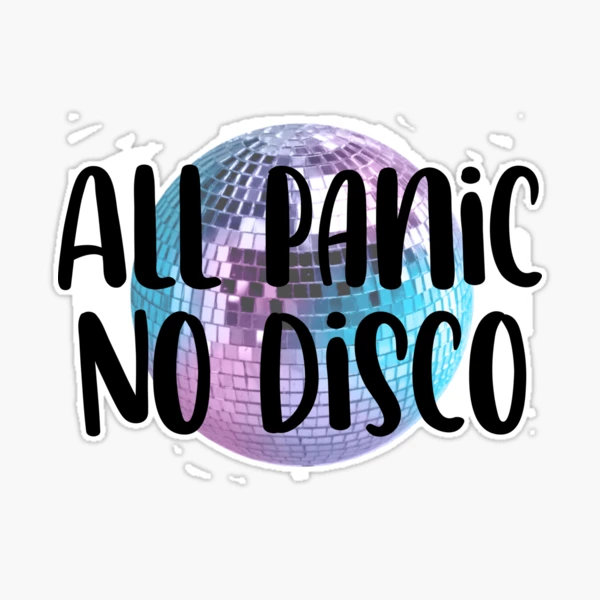 All Panic No Disco Sticker for Sale by Jennifer Talley