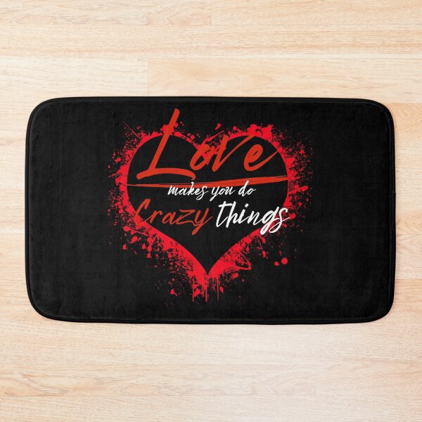 Item preview, Love makes you do crazy things designed and sold by Printshac.