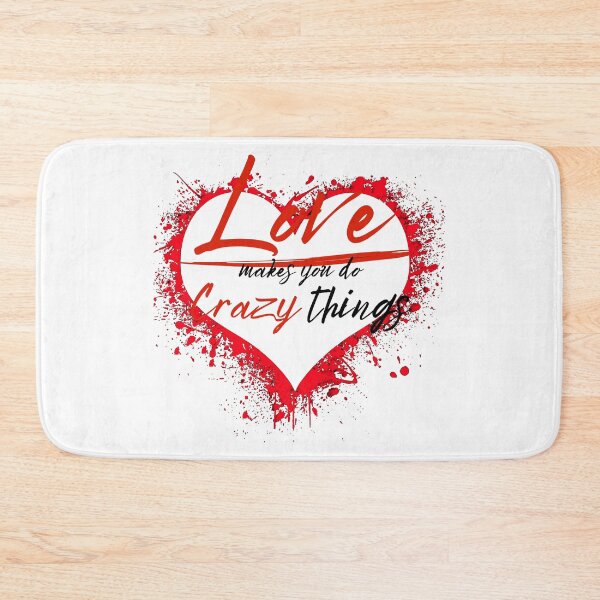 Item preview, Love makes you do crazy things designed and sold by Printshac.