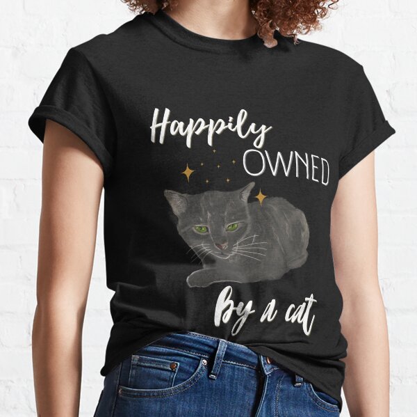 Happily owned by a cat - graue Katze mit grünen Augen Classic T-Shirt