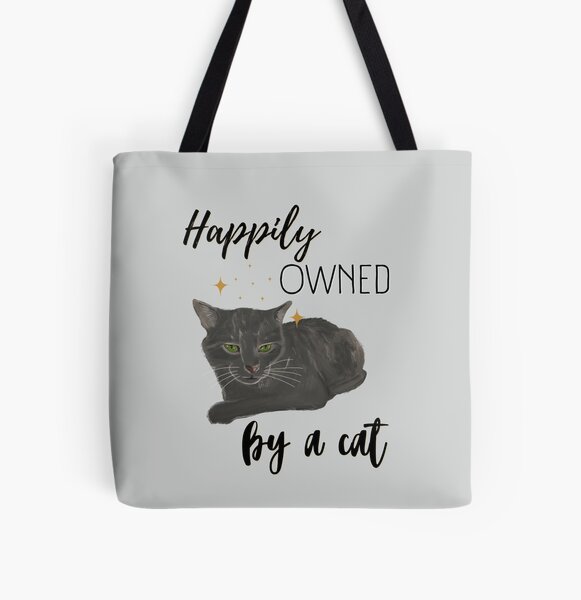 Happily owned by a cat - glückliche Katzen Mama, graue Katze mit grünen Augen Allover-Print Tote Bag