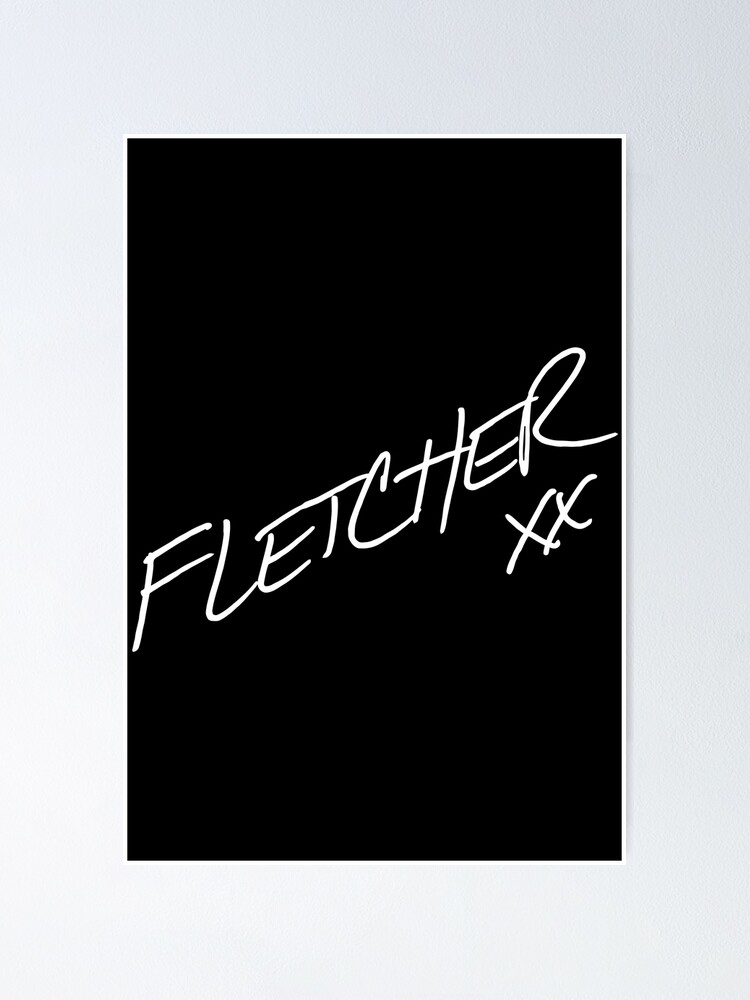 "Fletcher Merch Fletcher White Logo" Poster by ElbaSoft Redbubble
