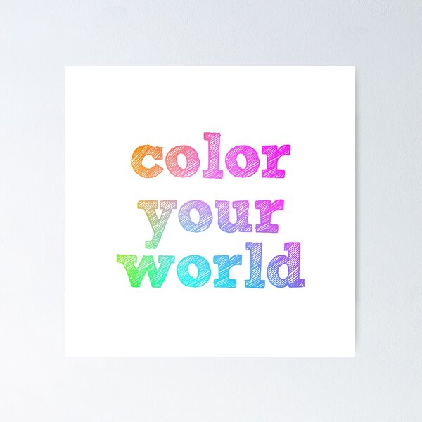 Item preview, Color Your World - rainbow quote designed and sold by thephoenixsoul.