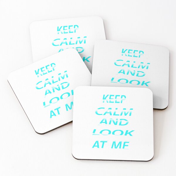 Item preview, Keep Calm And Look At Me  designed and sold by EagleArtist12.