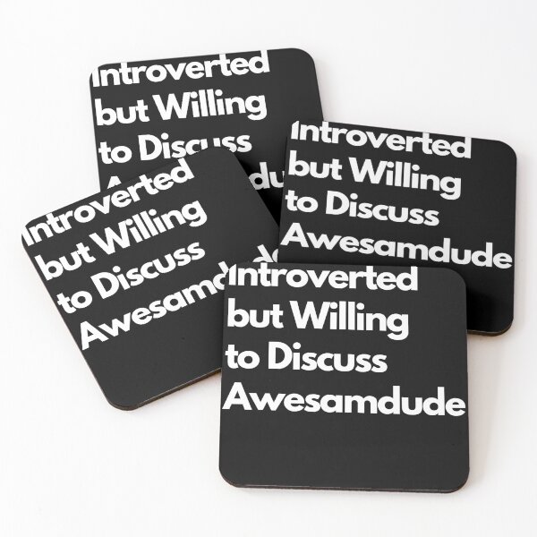 Item preview, Introverted but Willing to Discuss Awesamdude designed and sold by LAST WEEK'S STOLEN AESTHETICS.