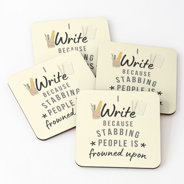 Item preview, I Write Because Stabbing People Is Frowned Upon designed and sold by AliSupply.