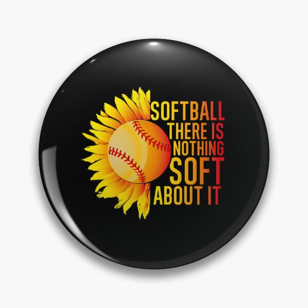 Item preview, Softball: There's Nothing Soft About It ~ Sunflower Softball Quote, Funny Softball Player designed and sold by TeesYouWant.