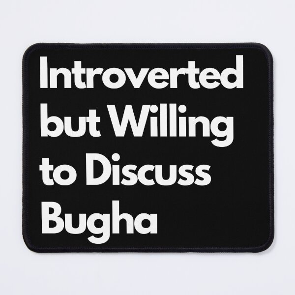 Item preview, Introverted but Willing to Discuss Bugha designed and sold by LAST WEEK'S STOLEN AESTHETICS.